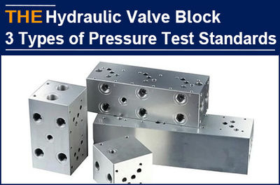 3 pressure test standards of AAK hydraulic valve block replaced 1 pressure test
