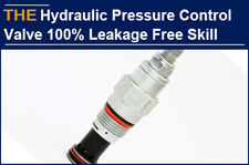 AAK 1 knack, makes the Hydraulic Pressure Control Valve has no leakage, and Phoe