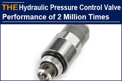 AAK hydraulic pressure control valve has a performance of 2 million times, Davis