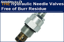 Although the hydraulic needle valve is more expensive, it is 100% burr free. A D