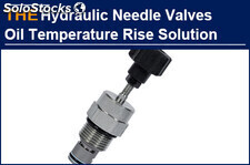 American hydraulic needle valve can not solve the problem of oil temperature ris