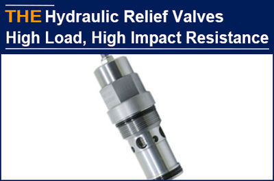 American manufacturer tried on sampling hydraulic relief valves for 4 weeks but