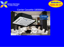 Climatiseur Cassette Carrier 18000btu