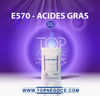 E570 - acides gras