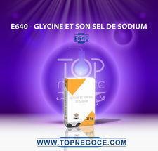 E640 - glycine et son sel de sodium