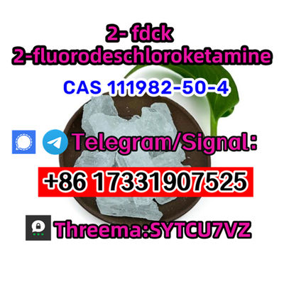 Efficient CAS 111982-50-4 2- fdck 2-fluorodeschloroketamine Telegarm/Signal：+86