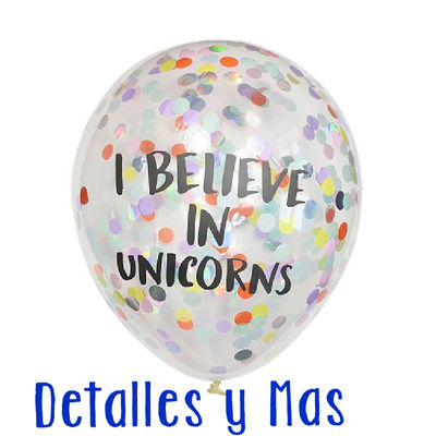 Globos transparentes con confetti &quot;Yo creo en Unicornios &quot;.