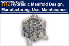 Innovative hydraulic manifold design and manufacturing, AAK has no rival in use