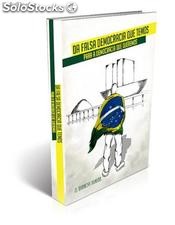 Livro &quot;Da falsa democracia que temos para a Democracia que queremos&quot;