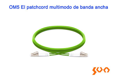 OM5 El patchcord multimodo de banda ancha