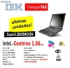 Portatiles IBM T-43 Intel Centrino + Maletin de Regalo + Garantía incluida