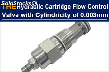 The hydraulic cartridge flow control valve with a cylindricity of 0.003mm, the