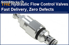 The lifetime of AAK hydraulic flow control valve is twice as long as that of the