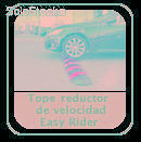 Tope Reductor de Velocidad Easy Rider